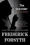 The Outsider: My Life in Intrigue by Frederick Forsyth
