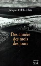 Des  années, des mois, des jours