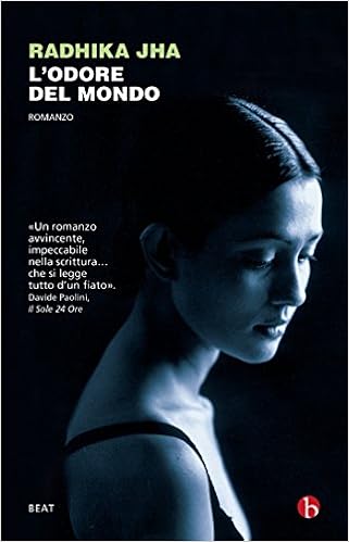 Radhika Jha - L'odore del mondo (2016)