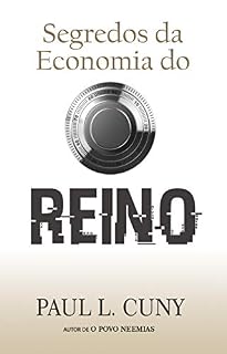 Livro Segredos da Economia do Reino: Como você pode prosperar na Economia de Deus