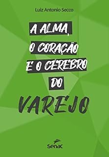 Livro A alma, o coração e o cérebro do varejo
