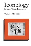 Iconology: Image, Text, Ideology