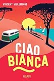 Ciao Bianca (French Edition) by 