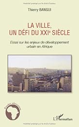 La  ville, un défi du XXIe siècle