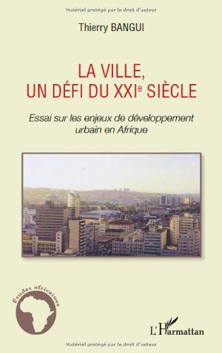 La  ville, un défi du XXIe siècle