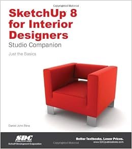 Sketchup 8 For Interior Designers Daniel John Stine