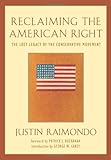 Reclaiming the American Right: The Lost Legacy of the Conservative Movement