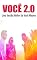 Livro VOCÊ 2.0 : Uma Versão Melhor de Você Mesmo