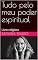 Livro Tudo pelo meu poder espiritual : Livro religioso