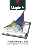 Programming Guide (B) Maple V, Waterloo Maple Software Inc., 0387945768