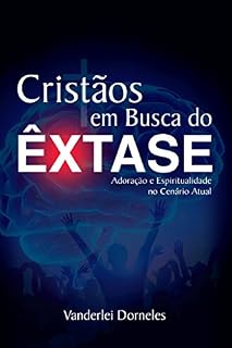 Livro Cristãos em Busca do Êxtase