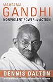 Mahatma Gandhi : Nonviolent Power in Action, Dalton, Dennis, 0231122373