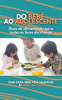 Livro Do Bebê ao Adolescente: Dicas de alimentação para todas as fases da criança