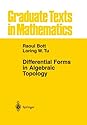Differential Forms in Algebraic Topology (Graduate Texts in Mathematics) (Volume 82)