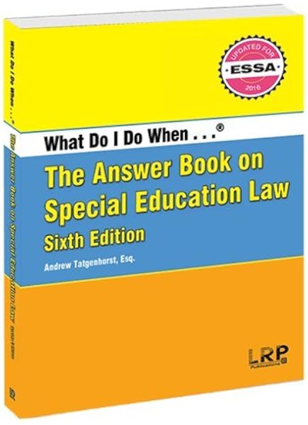 The Answer Book On Special Education Law Sixth Edition Andrew Tatgenhorst Esq John W Norlin Esq Susan Gorn 0641871996384 Amazon Com Books
