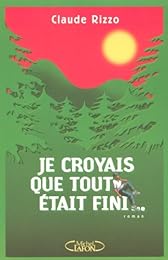 Je croyais que tout était fini