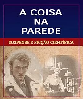 Livro A Coisa Na Parede