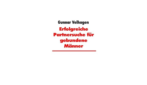 Amazon Com Erfolgreiche Partnersuche Fur Gebundene Manner German