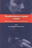 The Political Interests of Gender Revisited: Redoing Theory and Research with a Feminist Face by