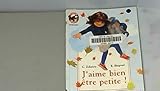 J'aime bien être petite ! by