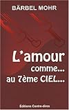 L'amour comme au Septième Ciel : Mode d'emploi by 