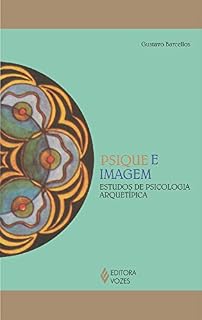 Livro Psique e Imagem: Estudos de Psicologia Arquetípica (Reflexões Junguianas)