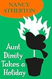 Front cover for the book Aunt Dimity Takes a Holiday by Nancy Atherton