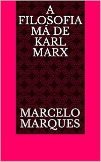 Livro A Filosofia Má de Karl Marx