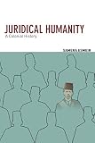 Juridical Humanity: A Colonial History