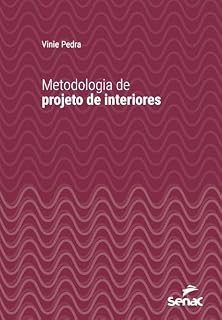 Livro Metodologia de projeto de interiores (Série Universitária)