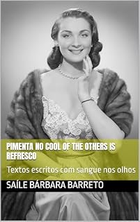 Livro PIMENTA NO COOL OF THE OTHERS IS REFRESCO: Textos escritos com sangue nos olhos