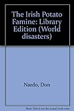 Front cover for the book The Irish Potato Famine (World Disasters) by Don Nardo