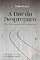 Livro A Dor do Despreparo: Uma Ferramenta de Crescimento