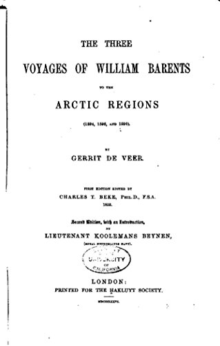The Three Voyages of William Barents to the Arctic Regions by Gerrit de Veer