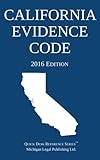 California Evidence Code; 2016 Edition by Michigan Legal Publishing Ltd.