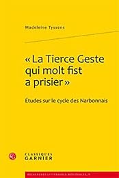 "La  tierce geste qui molt fist a prisier"
