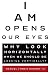 I Am Opens Our Eyes by Manuel (Trey) Chaney III