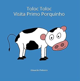 Livro Toloc Toloc Visita Primo Porquinho (Vaca Toloc Toloc Livro 1)