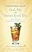 God, Me, and Sweet Iced Tea - Experiencing God in the Midst of Everyday Moments ($1.99 Book Series - Devotionals)