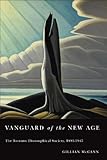 Vanguard of the New Age: The Toronto Theosophical Society, 1891-1945 (McGill-Queen's Studies in the by Gillian McCann