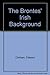 The Brontes' Irish Background by