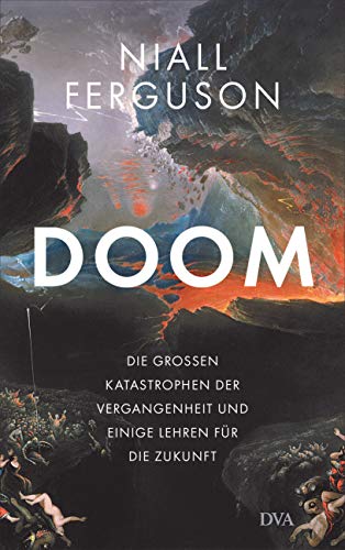 Doom: Die großen Katastrophen der Vergangenheit und einige Lehren für die Zukunft at Amazon