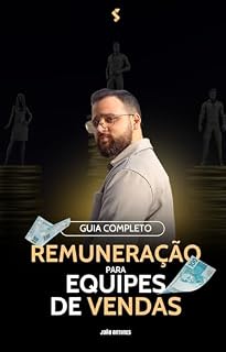 Livro Remuneração para Equipes de Vendas: O guia completo para remunerar sua equipe comercial!