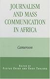 Image de Journalism and Mass Communication in Africa: Cameroon
