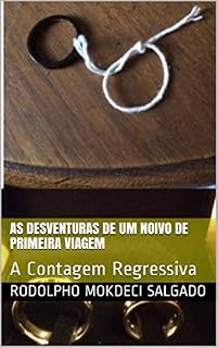 Livro As Desventuras de um Noivo de Primeira Viagem: A Contagem Regressiva
