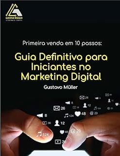 Livro Primeira venda em 10 passos: Guia Definitivo para Iniciantes no Marketing Digital