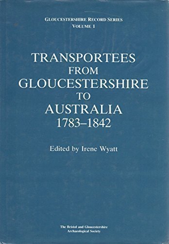 Transportees from Gloucestershire to Australia, 1783-1842