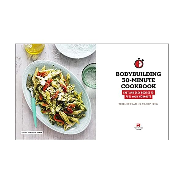 Bodybuilding 30-Minute Cookbook: Fast and Easy Recipes to Fuel Your Workouts