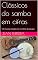Livro Clássicos do samba em cifras: 140 musicas cifradas com o melhor do batuque