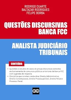 Analista Judiciário - Banca FCC - Questões Discursivas e Estudos de Casos de Concursos Públicos - 2025: Questões discursivas da FCC com sugestão de resposta e jurisprudência relacionada